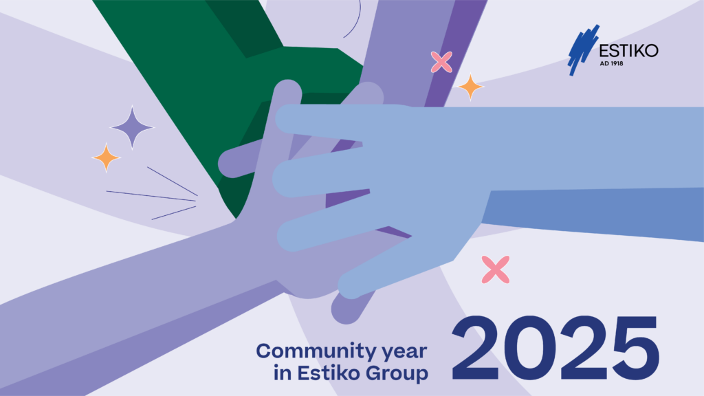 2025 marks the Community year in Estiko Group